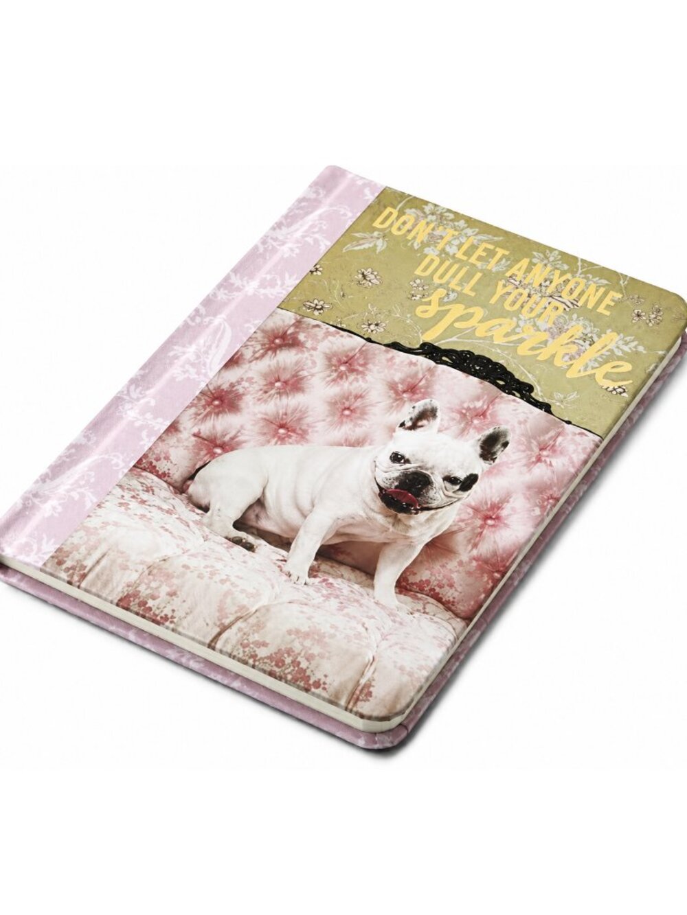 French Bulldog Journal "Don't let Anyone Dull Your Sparkle"